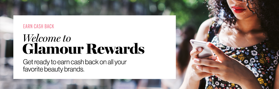 Beauty Ping Deals Coupons Glamour Rewards Welcome To Glamour Rewards Get Ready Earn Cash Back On